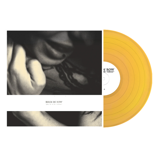 Birds In Row "You, Me, & The Violence" LP