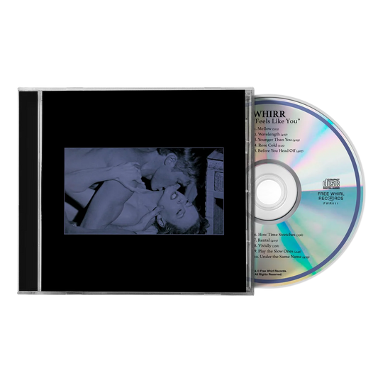 Whirr "Feels Like You" CD