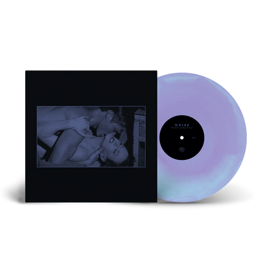 Whirr "Feels Like You" LP