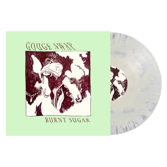 Gouge Away "Burnt Sugar" LP