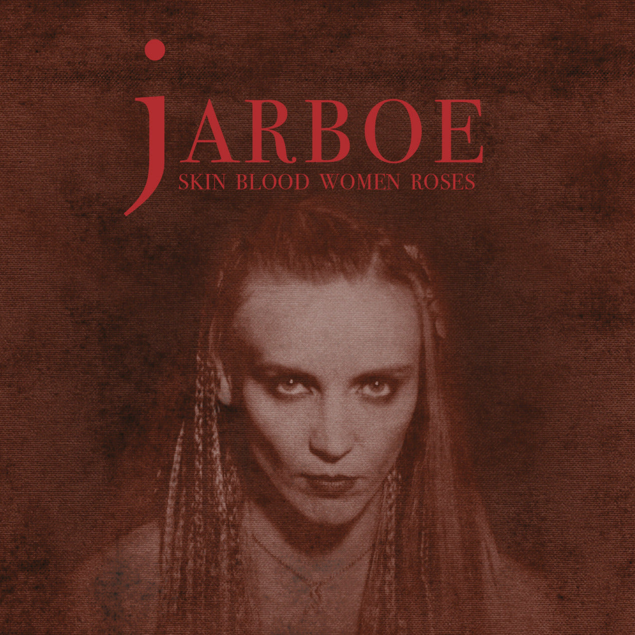 Jarboe "Skin Blood Women Roses" LP