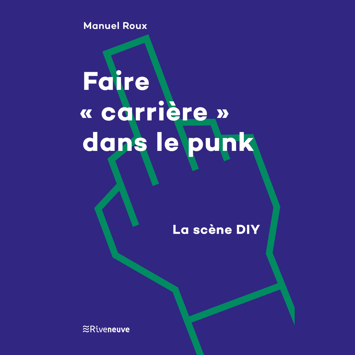Manuel Roux "Faire Carrière Dans le Punk" Book