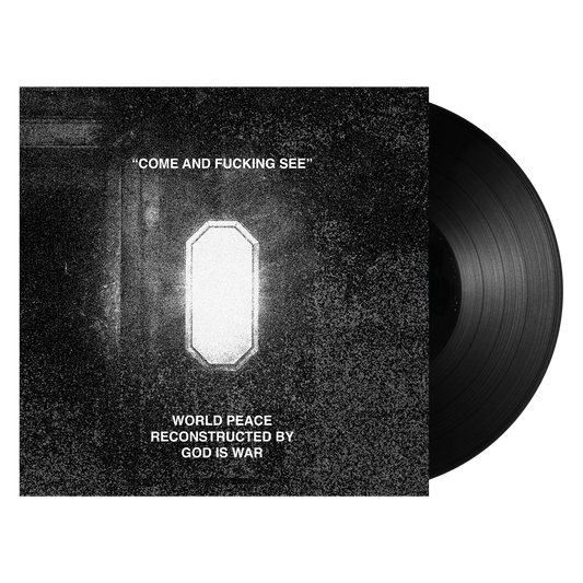 World Peace & God Is War "Come And Fucking See" 12"EP