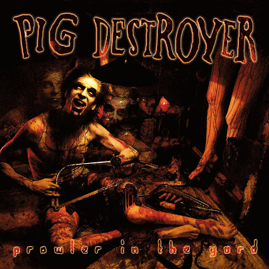 Pig Destroyer "Prowler In The Yard" (Reissue) LP