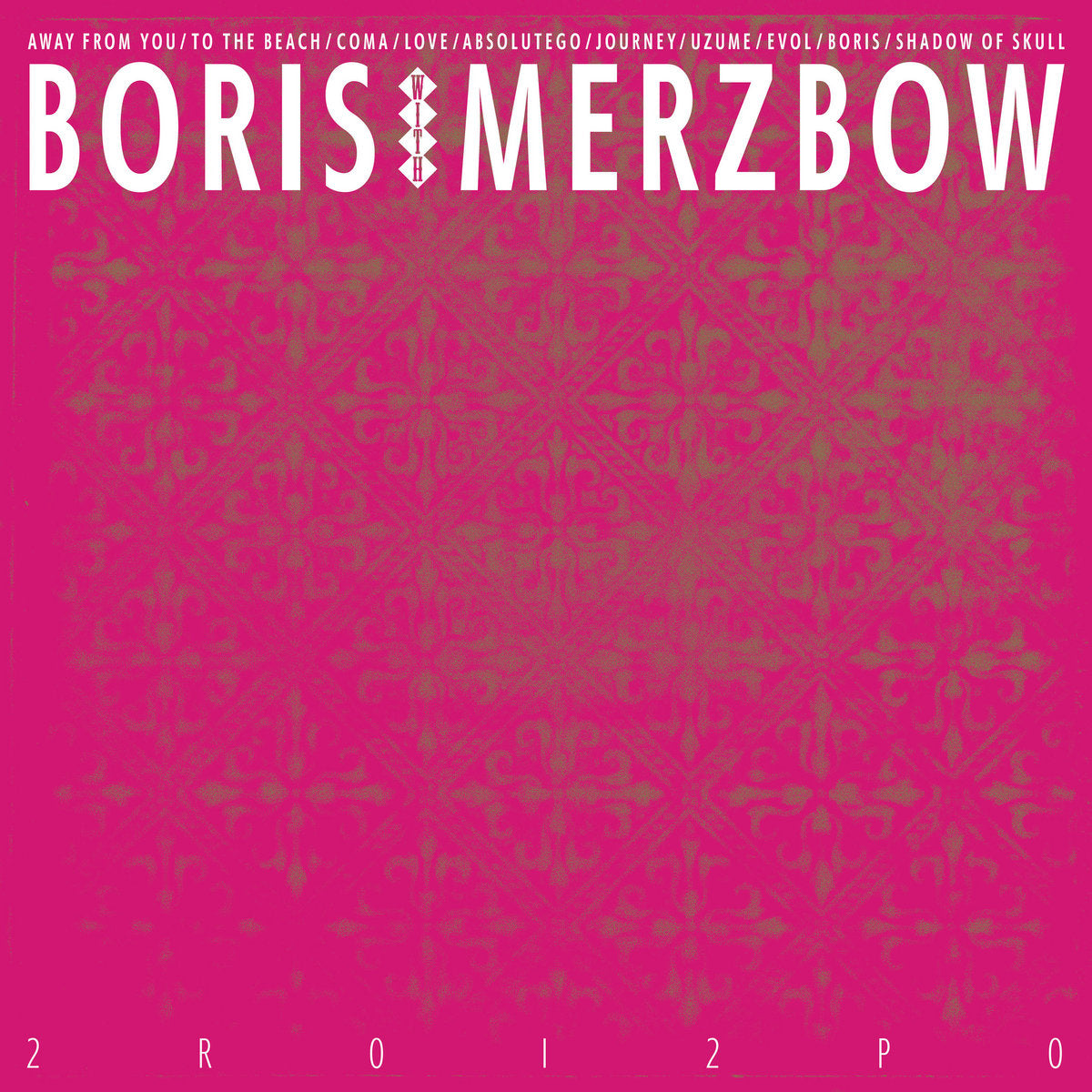 Boris & Merzbow "2R0I2P0" 2xLP