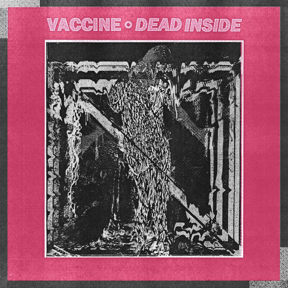 Vaccine "Dead Inside" 7"EP