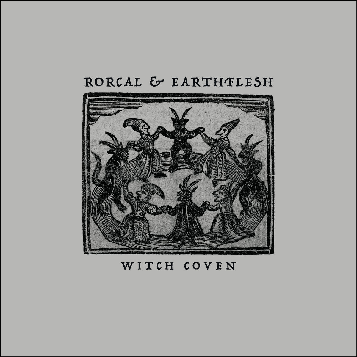 Rorcal & Earthflesh "Witch Coven" 12"EP