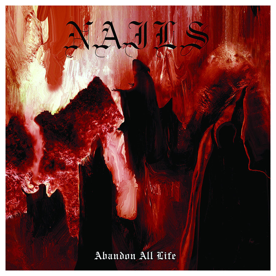Nails "Abandon All Life" CD