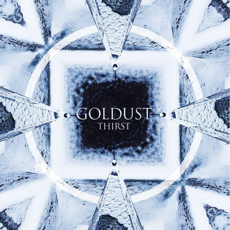 GOLDUST "Thirst"-Per Koro Records-Deathwish Inc Europe