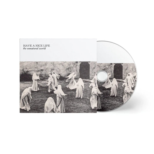 Have A Nice Life "The Unnatural World" CD