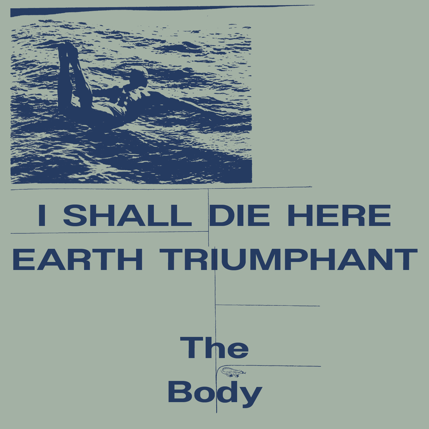 The Body "I Shall Die Here + Earth Triumphant" 2xLP