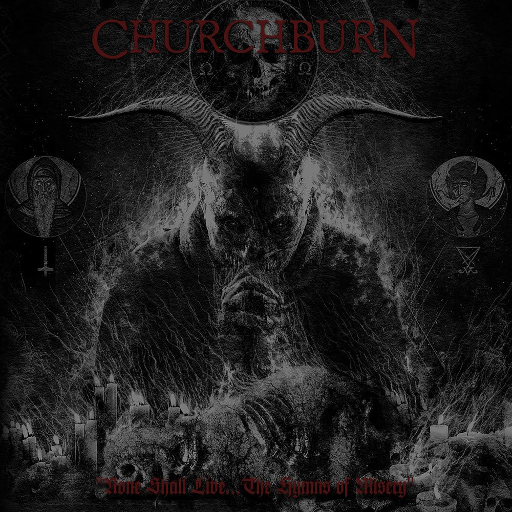 Churchburn "None Shall Live… The Hymns Of Misery" LP