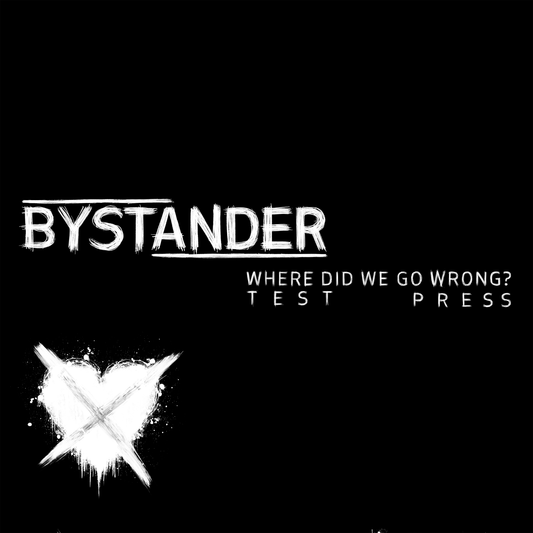 Bystander "Where Did We Go Wrong?" LP