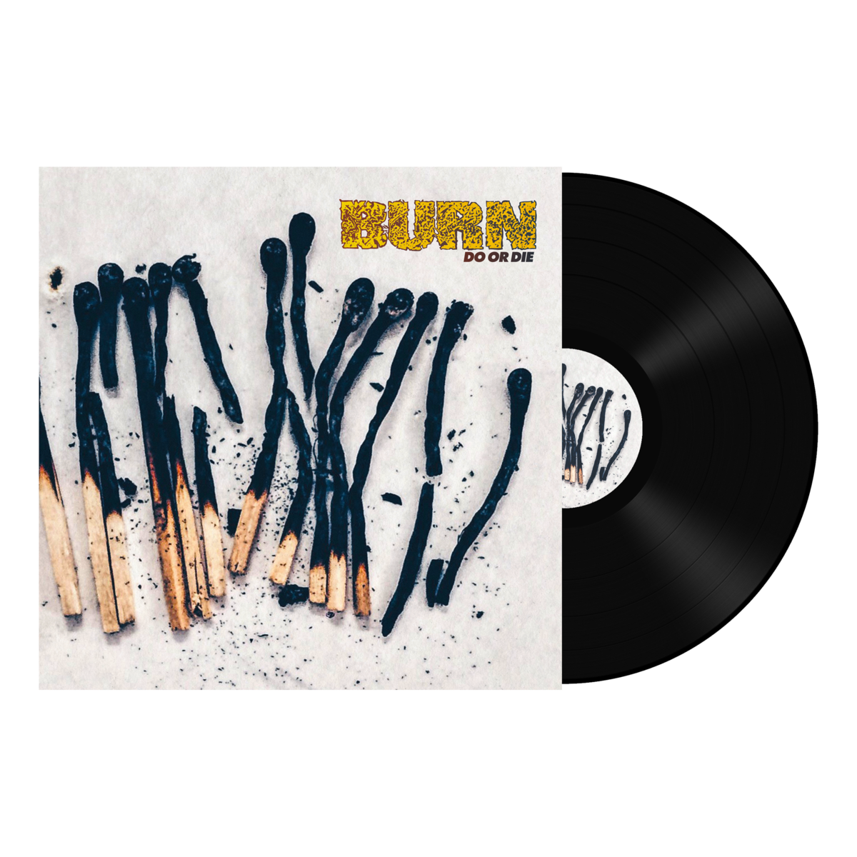 Burn "Do Or Die" LP