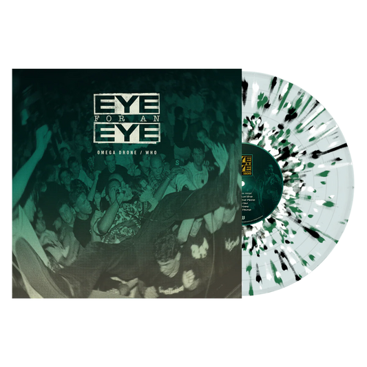 Eye For An Eye "Omega Drone / Who" LP