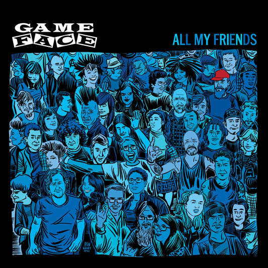 Gameface "All My Friends" 7"EP