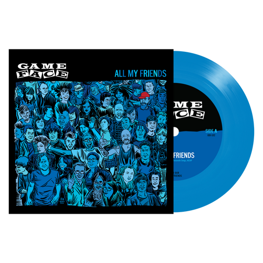 Gameface "All My Friends" 7"EP