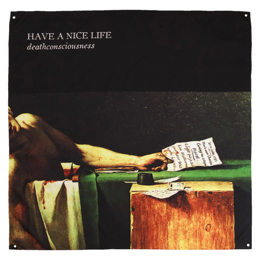 Have A Nice Life "Deathconsciousness" Banner
