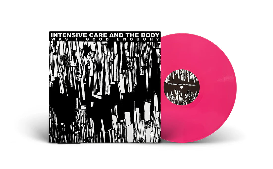 Intensive Care and The Body "Was I Good Enough?" LP