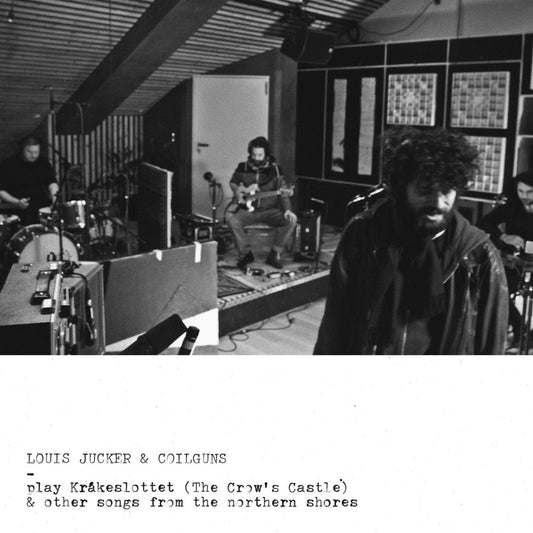 Louis Jucker & Coilguns "Play Kråkeslottet [The Crow's Castle] & Other Songs from the Northern Shores" LP