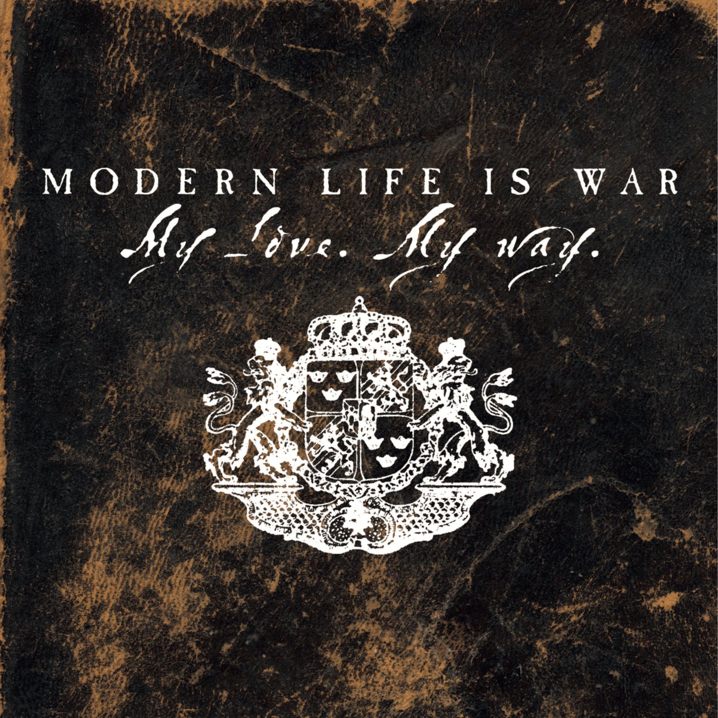 Modern Life Is War "My Love. My Way" LP