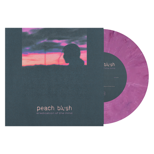 Peach Blush "Eradication of the Mind" 7"EP
