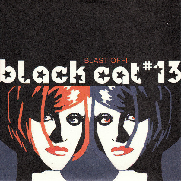 Black Cat #13 "I Blast Off" 7"EP