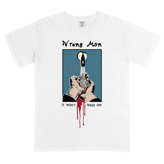 Wrong Man "It Won't Wash Off" Premium White T-Shirt