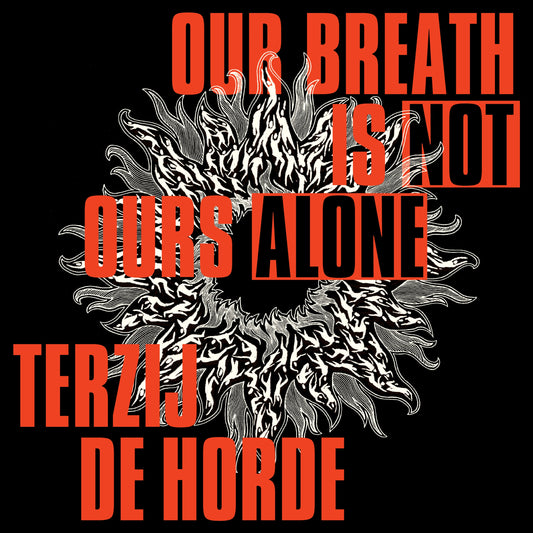 Terzij de Horde "Our Breath Is Not Ours Alone" CD