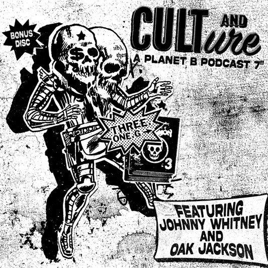Planet B "Cult and Culture Podcast" Bonus 7"EP
