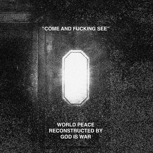 World Peace & God Is War "Come And Fucking See" 12"EP