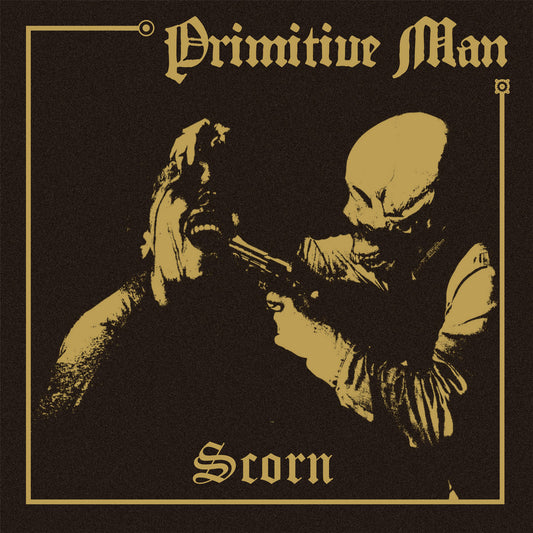 Primitive Man "Scorn" CD