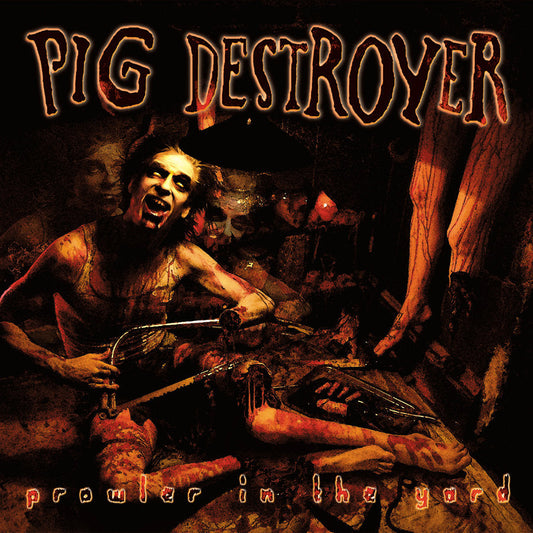 Pig Destroyer "Prowler In The Yard" (Reissue) LP