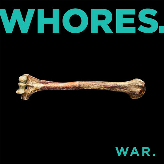 Whores. "War" LP