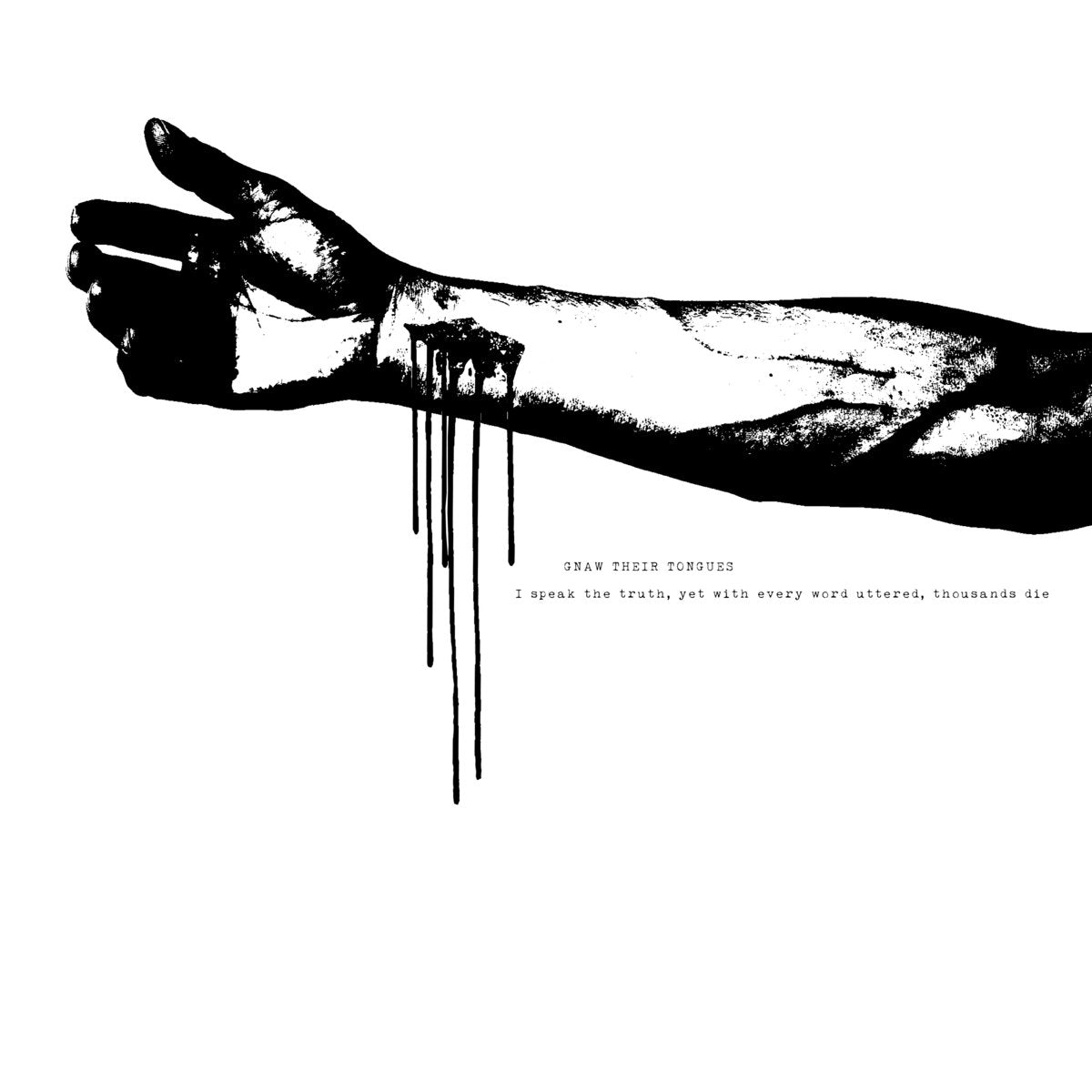 Gnaw Their Tongues "I Speak The Truth, Yet With Every Word Uttered, Thousands Die" LP