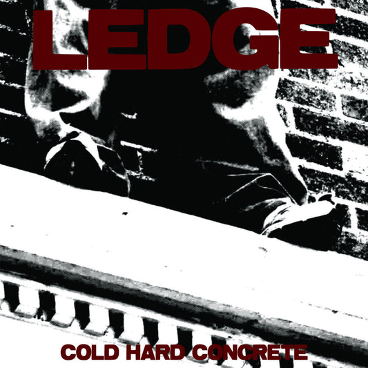 Ledge "Cold Hard Concrete" LP
