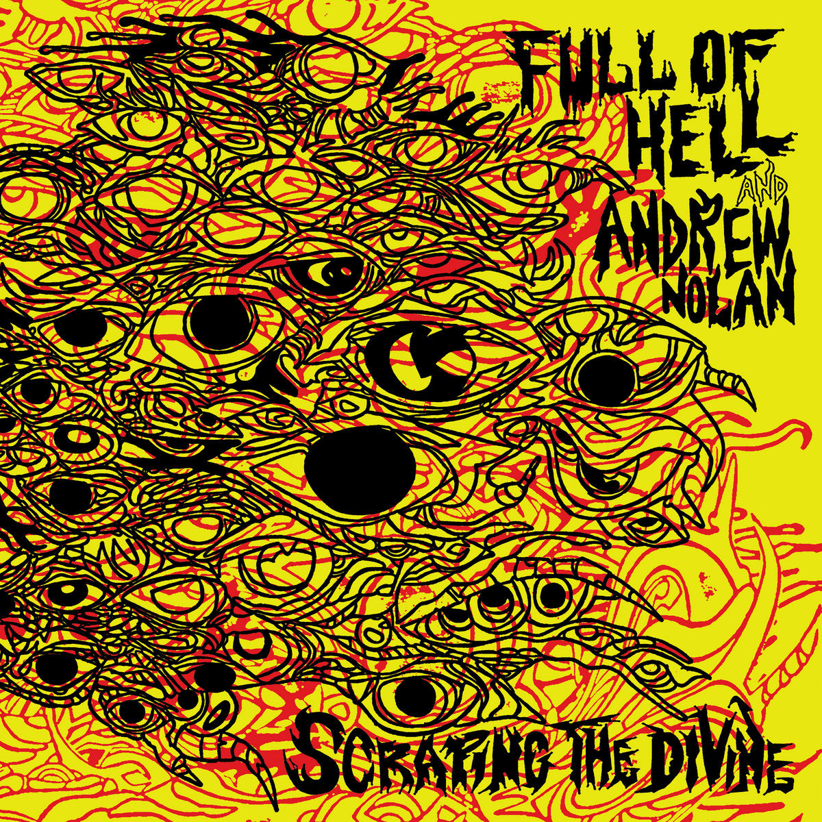 Full Of Hell & Andrew Nolan "Scraping The Divine" LP