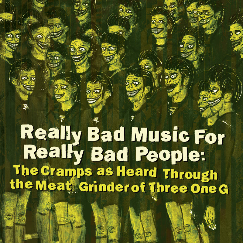 Various Artists "Really Bad Music For Really Bad People: The Cramps as Heard Through the Meat Grinder of Three One G" LP