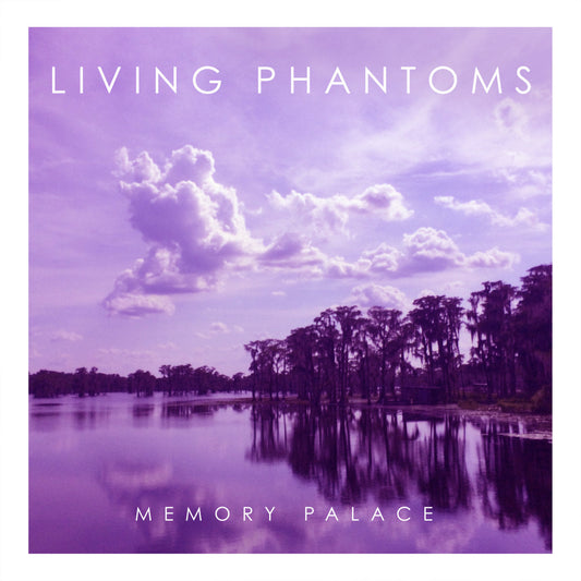 Living Phantoms "Memory Palace" LP