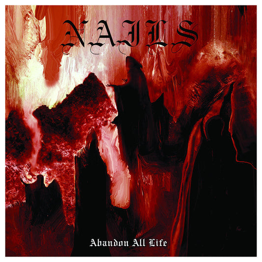 Nails "Abandon All Life" CD