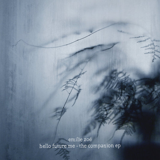 elie zoé "hello future me - the companion ep" 12"EP