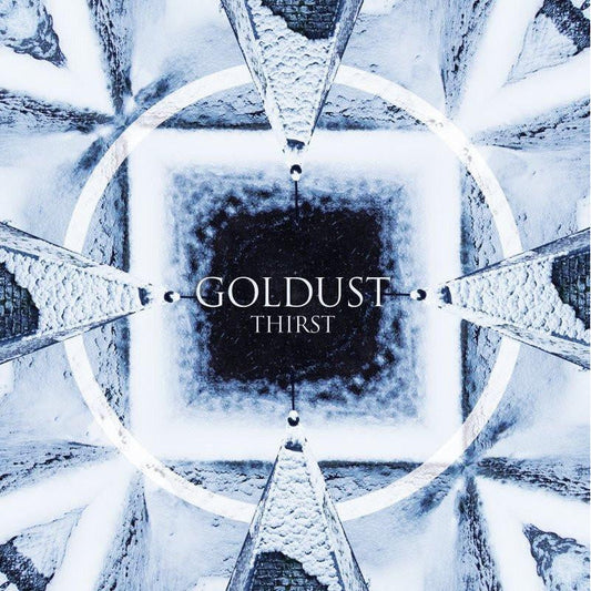 GOLDUST "Thirst"-Per Koro Records-Deathwish Inc Europe