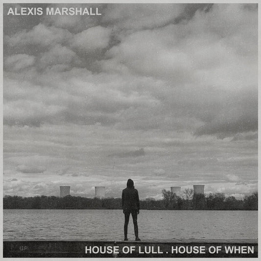 Alexis Marshall "House of Lull . House of When" CD