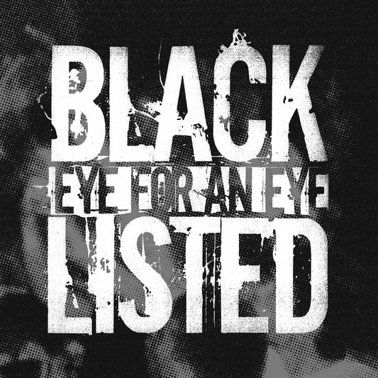 Blacklisted "Eye For An Eye" 7"EP