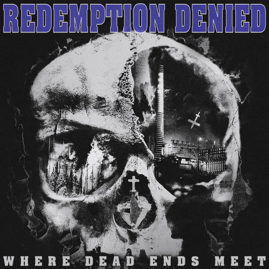 Redemption Denied "Where Dead Ends Meet" LP