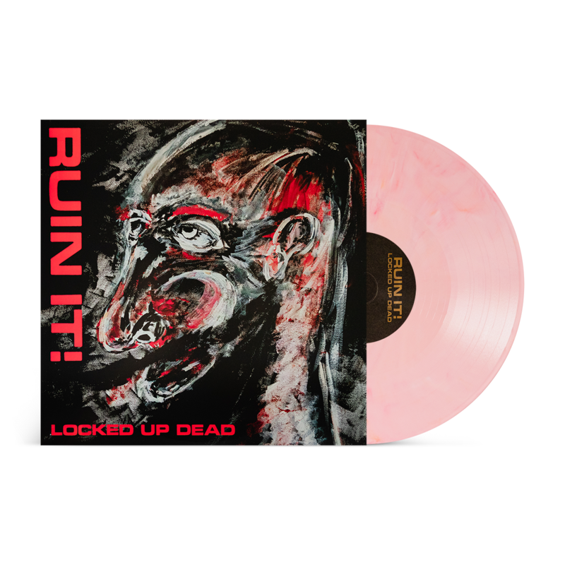Ruin It! "Locked Up Dead" LP