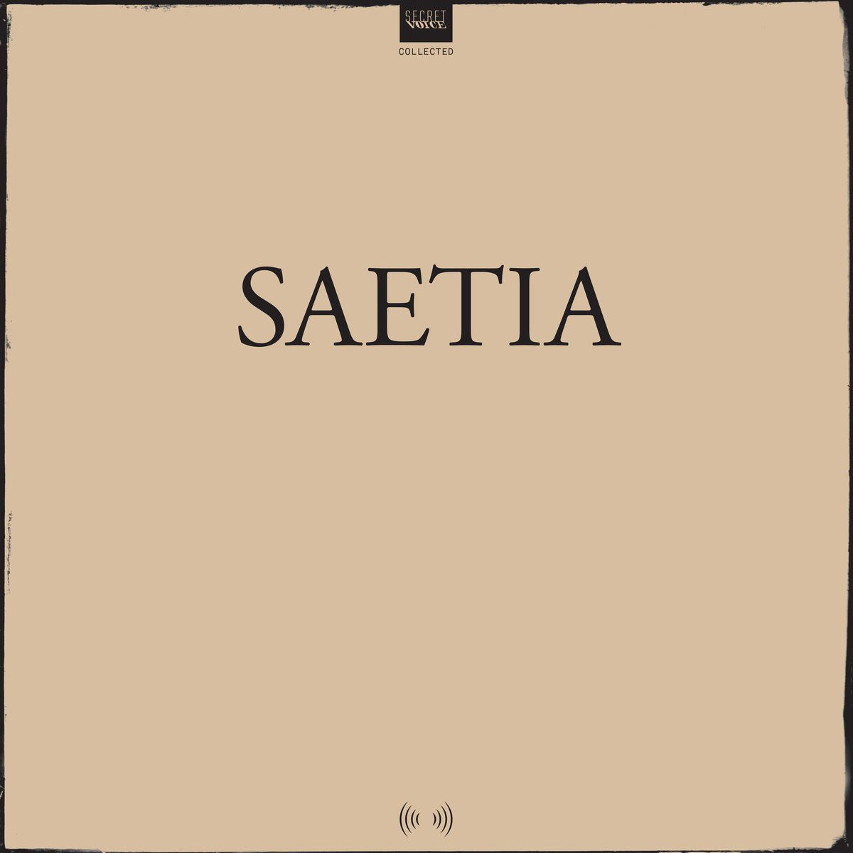 SAETIA "Collected"-Secret Voice-Deathwish Inc Europe